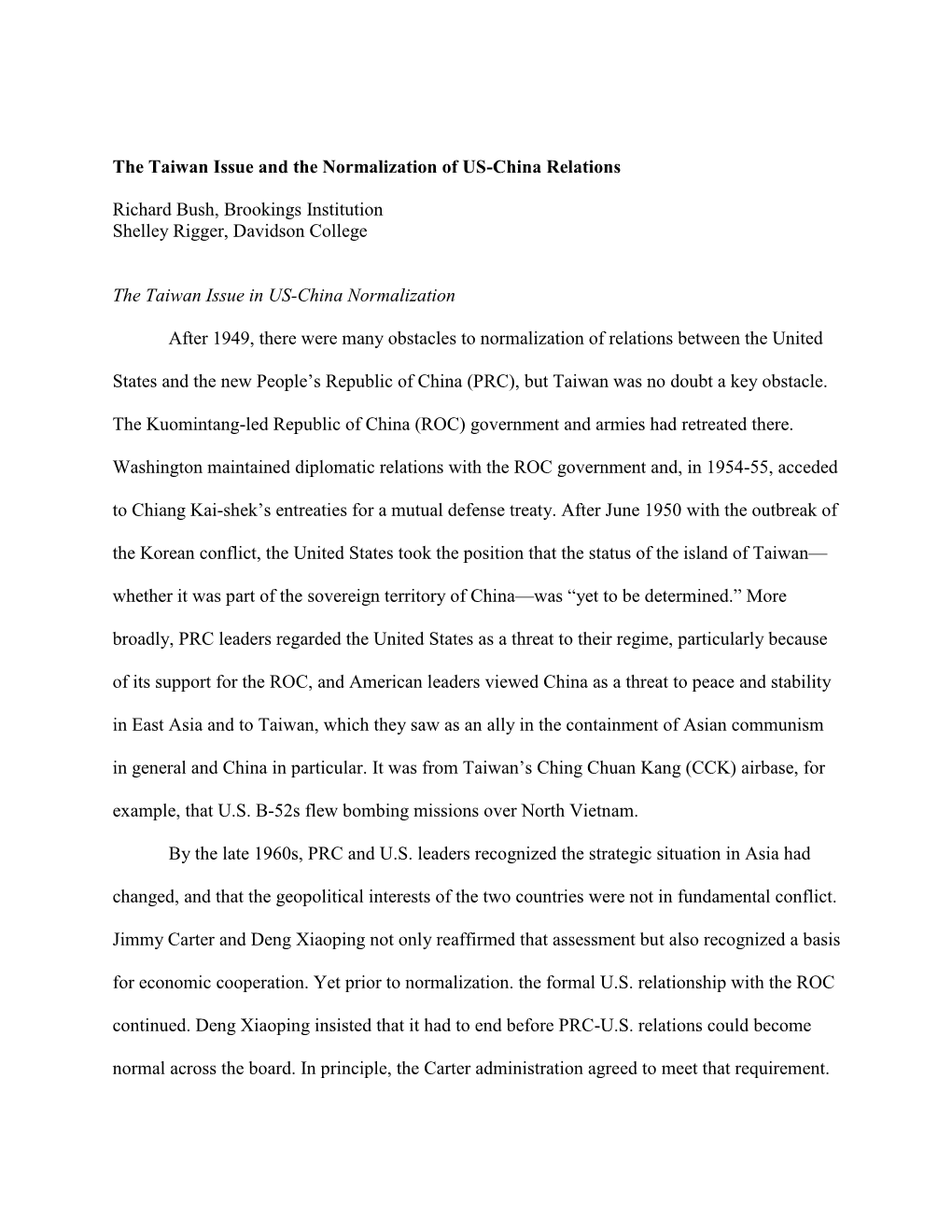 The Taiwan Issue and the Normalization of US-China Relations Richard Bush, Brookings Institution Shelley Rigger, Davidson Colleg