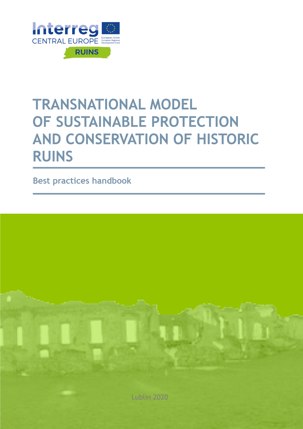 Transnational Model of Sustainable Protection and Conservation of Historic Ruins