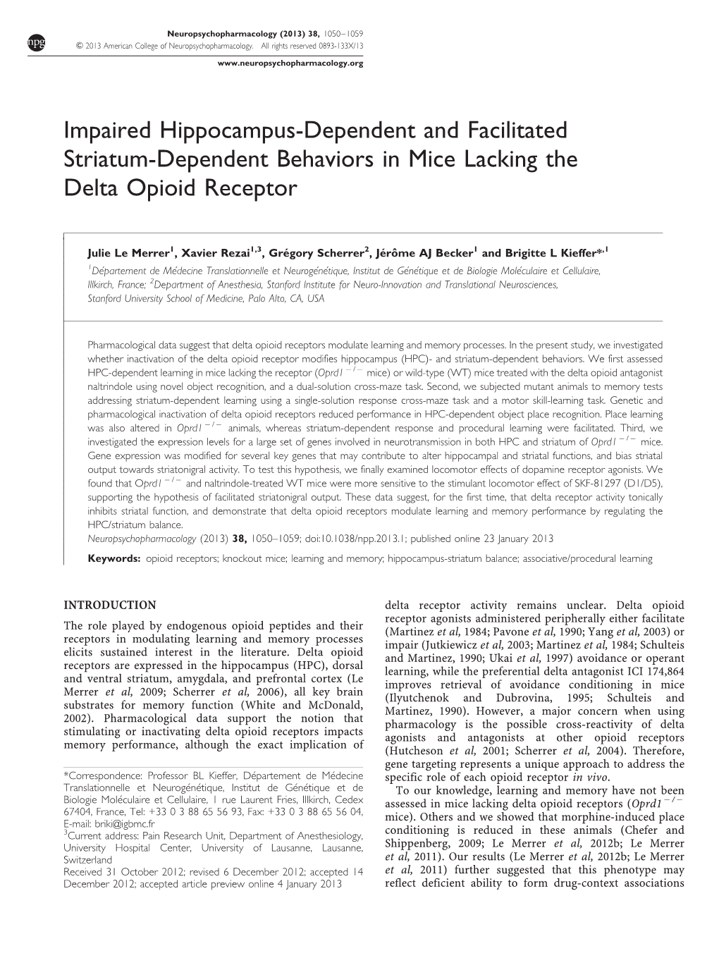 Impaired Hippocampus-Dependent and Facilitated Striatum-Dependent Behaviors in Mice Lacking the Delta Opioid Receptor