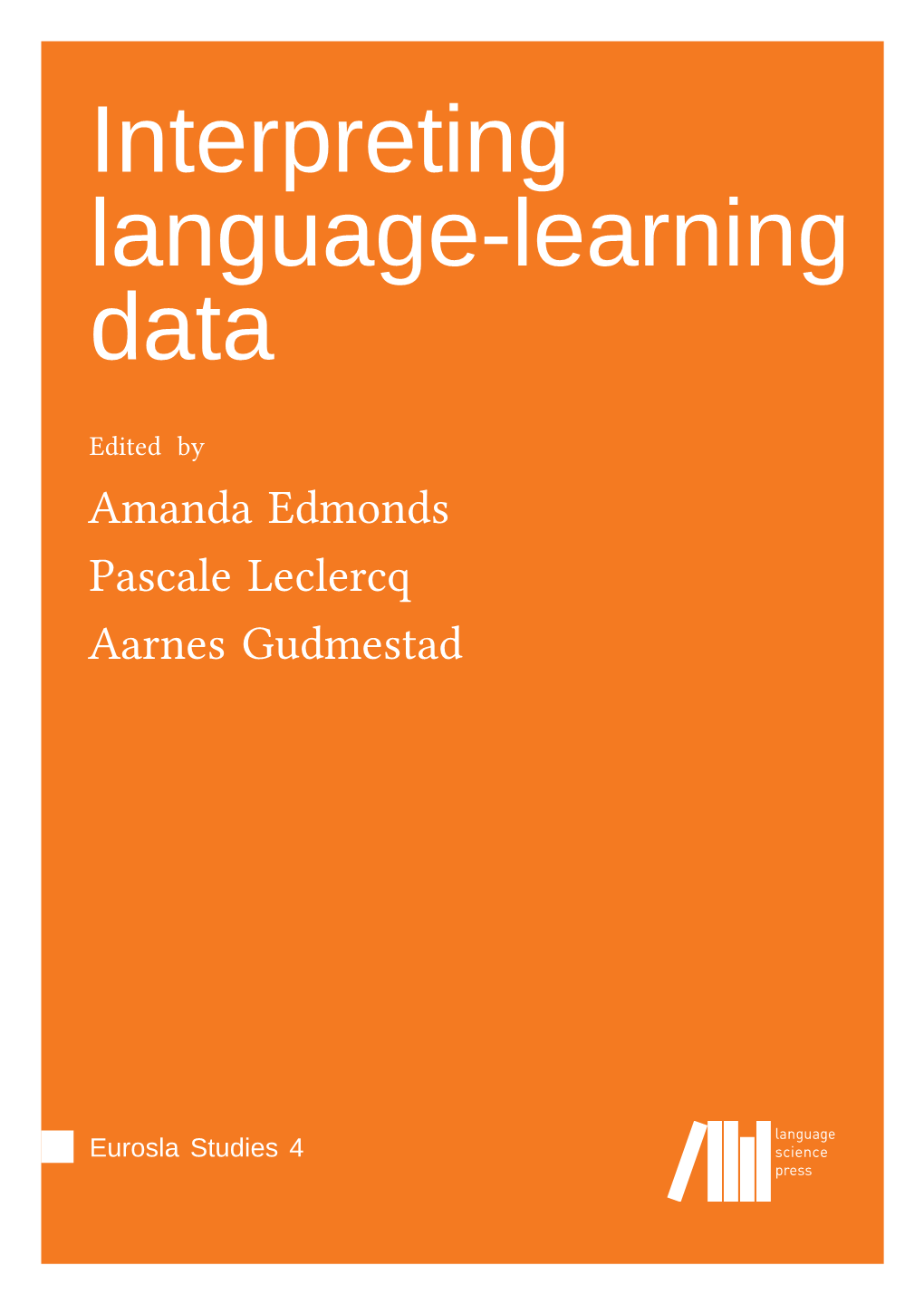 Interpreting Language-Learning Data (Eurosla Studies 4)