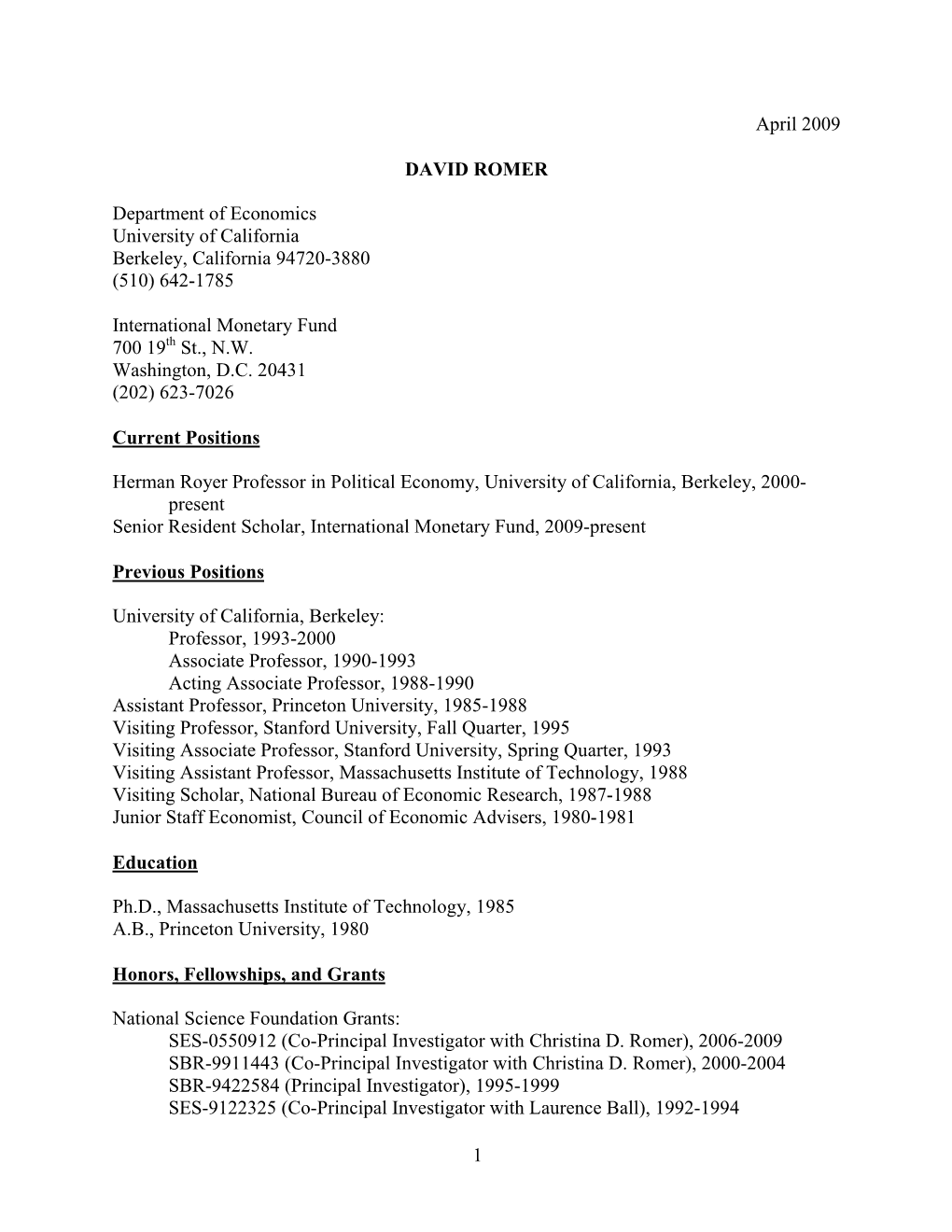 1 April 2009 DAVID ROMER Department of Economics University of California Berkeley, California 94720-3880