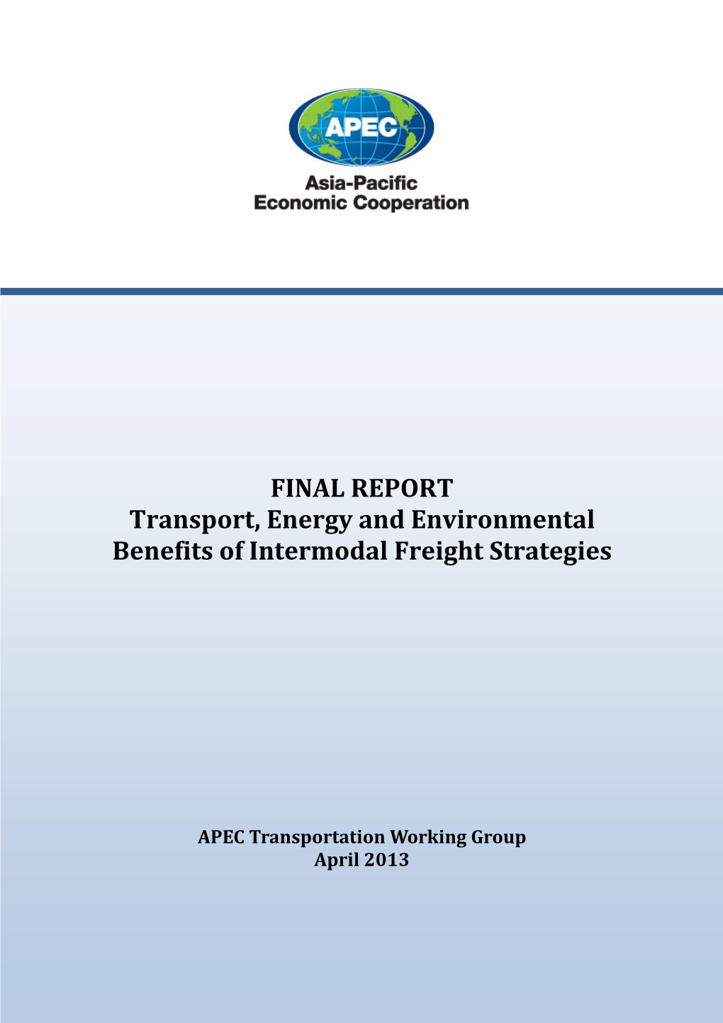 Transport, Energy and Environmental Benefits of Intermodal Freight Strategies