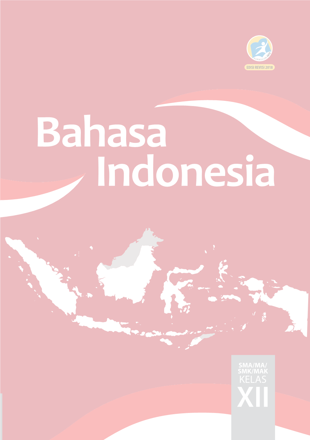 Bahasa Indonesia • Kelas XII SM A/M A/SMK/M AK