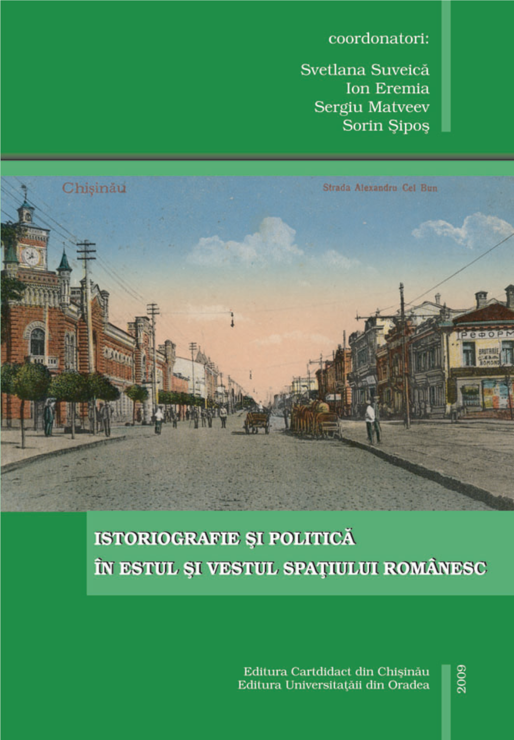 Istoriografie Şi Politică În Estul Şi Vestul Spaţiului Românesc