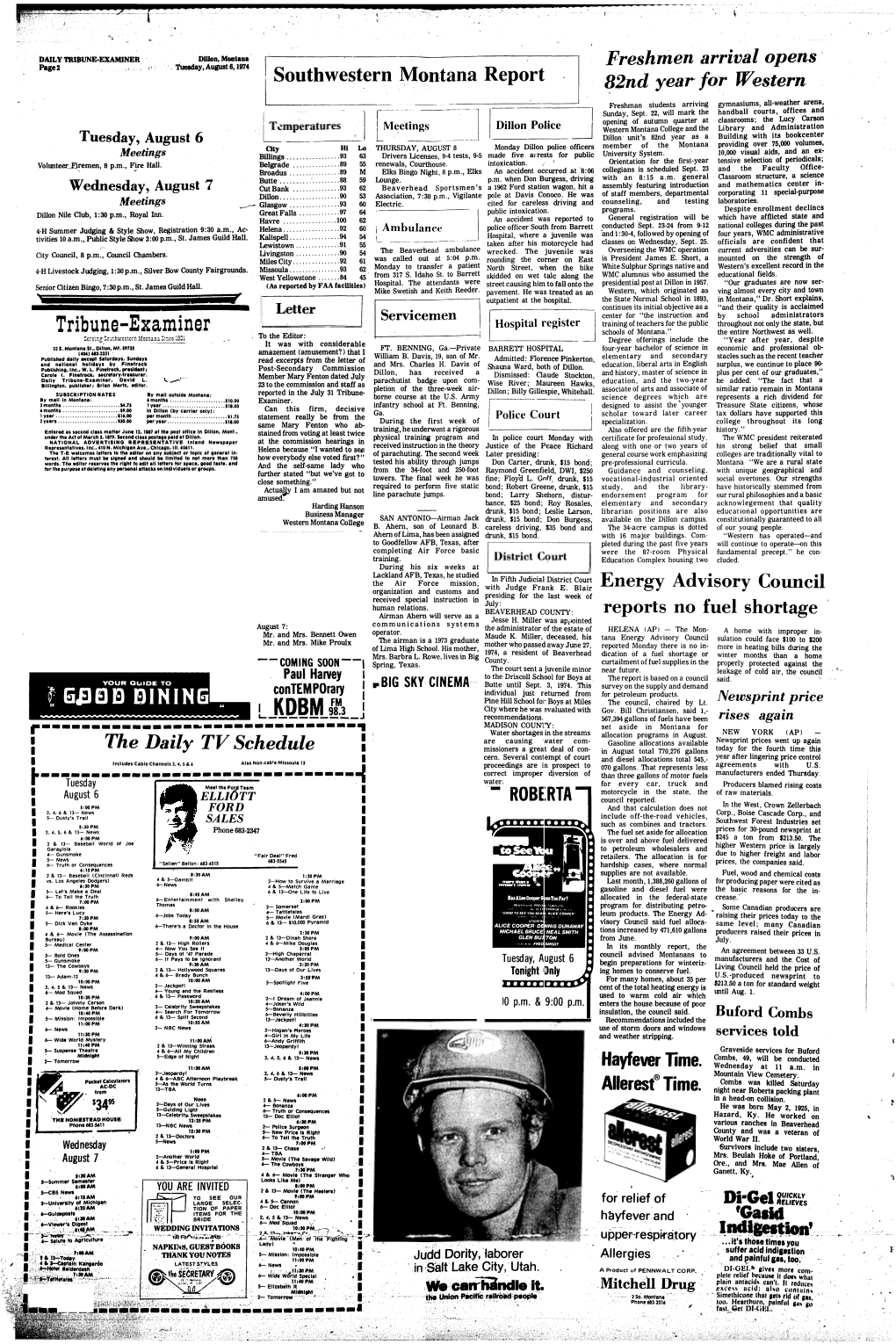 TRIBUNE-EXAMINER Dillon, Montana Freshmen Arrival Opens Page 2 Tuesday, August 6,1974 Southwestern Montana Report 82Nd Year for Western