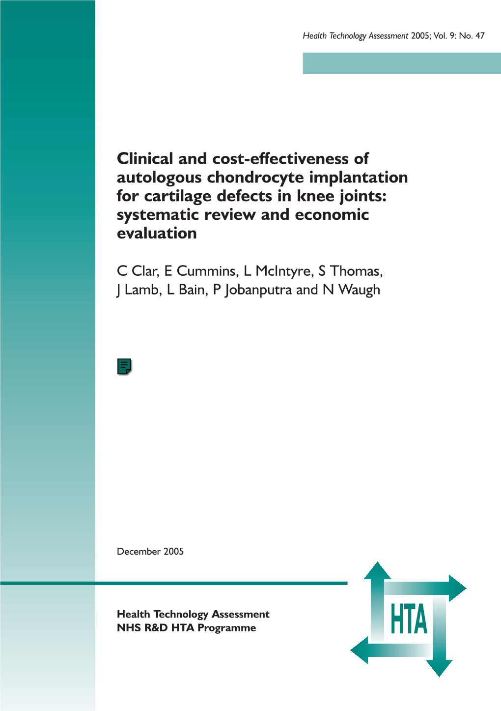 Autologous Chondrocyte Implantation for Cartilage Defects in Knee Joints ISSN 1366-5278 Feedback Your Views About This Report