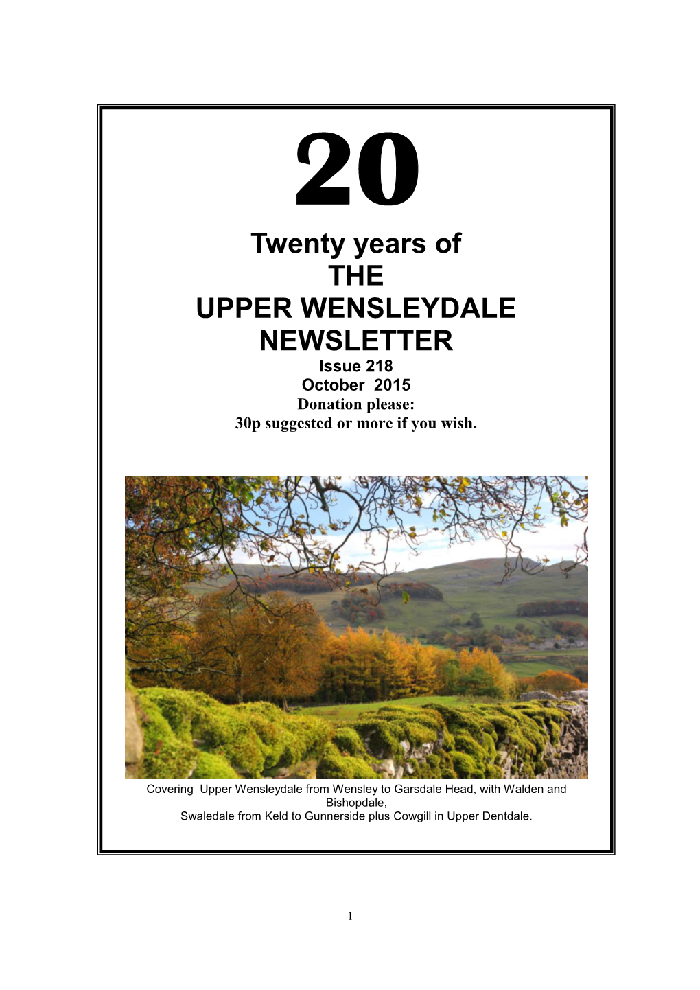 Twenty Years of the UPPER WENSLEYDALE NEWSLETTER Issue 218 October 2015 Donation Please: 30P Suggested Or More If You Wish