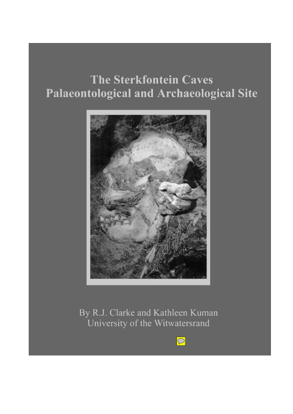 The Sterkfontein Caves, You Are Going Back Over 2,5 Billion Years to a Time When the South African Interior Was Submerged Under a Warm Shallow Sea