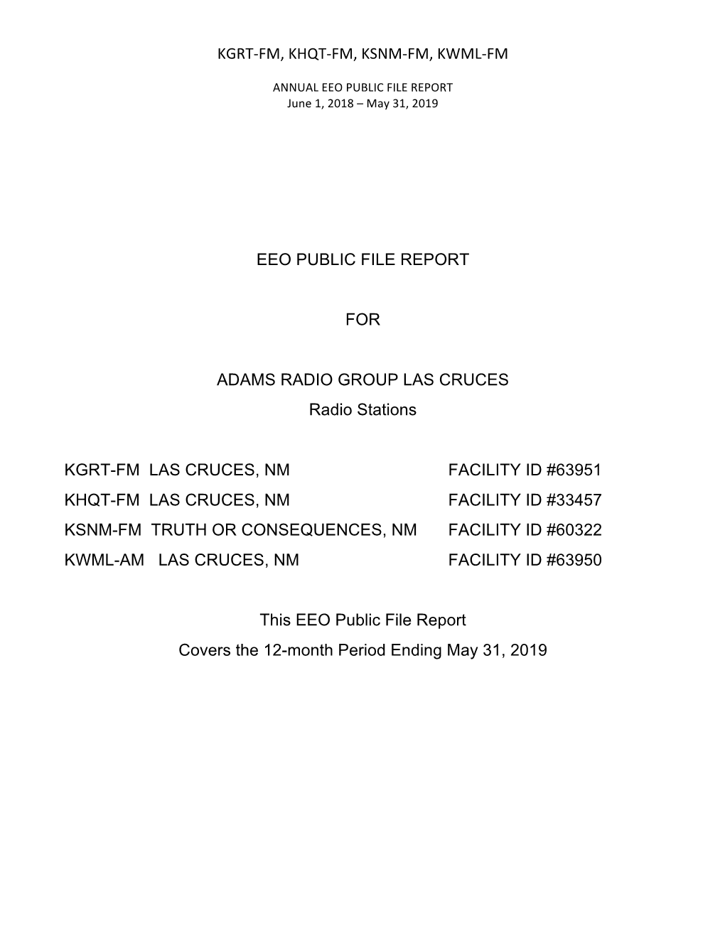 KGRT-FM, KHQT-FM, KSNM-FM, KWML-FM EEO PUBLIC FILE REPORT for ADAMS RADIO GROUP LAS CRUCES Radio Stations KGRT-FM LAS CRUCES