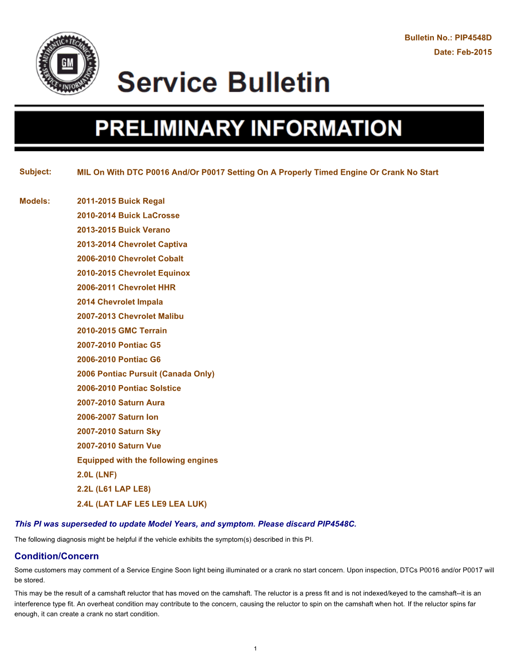 Condition/Concern Some Customers May Comment of a Service Engine Soon Light Being Illuminated Or a Crank No Start Concern