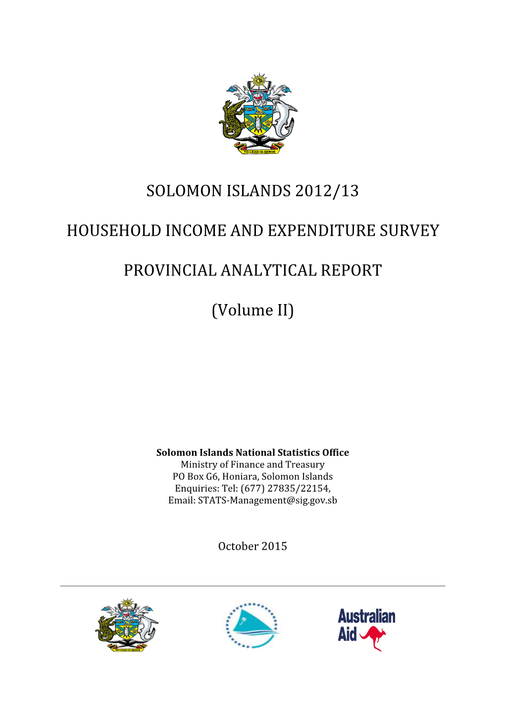Solomon Islands 2012/13 Household Income and Expenditure Survey (HIES) Focusing on the Provincial Level Analysis