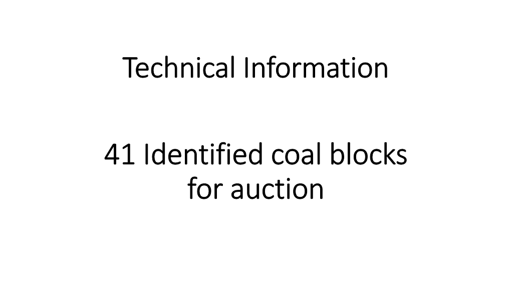 41 Identified Coal Blocks for Auction State-Wise Distribution of Coal Blocks