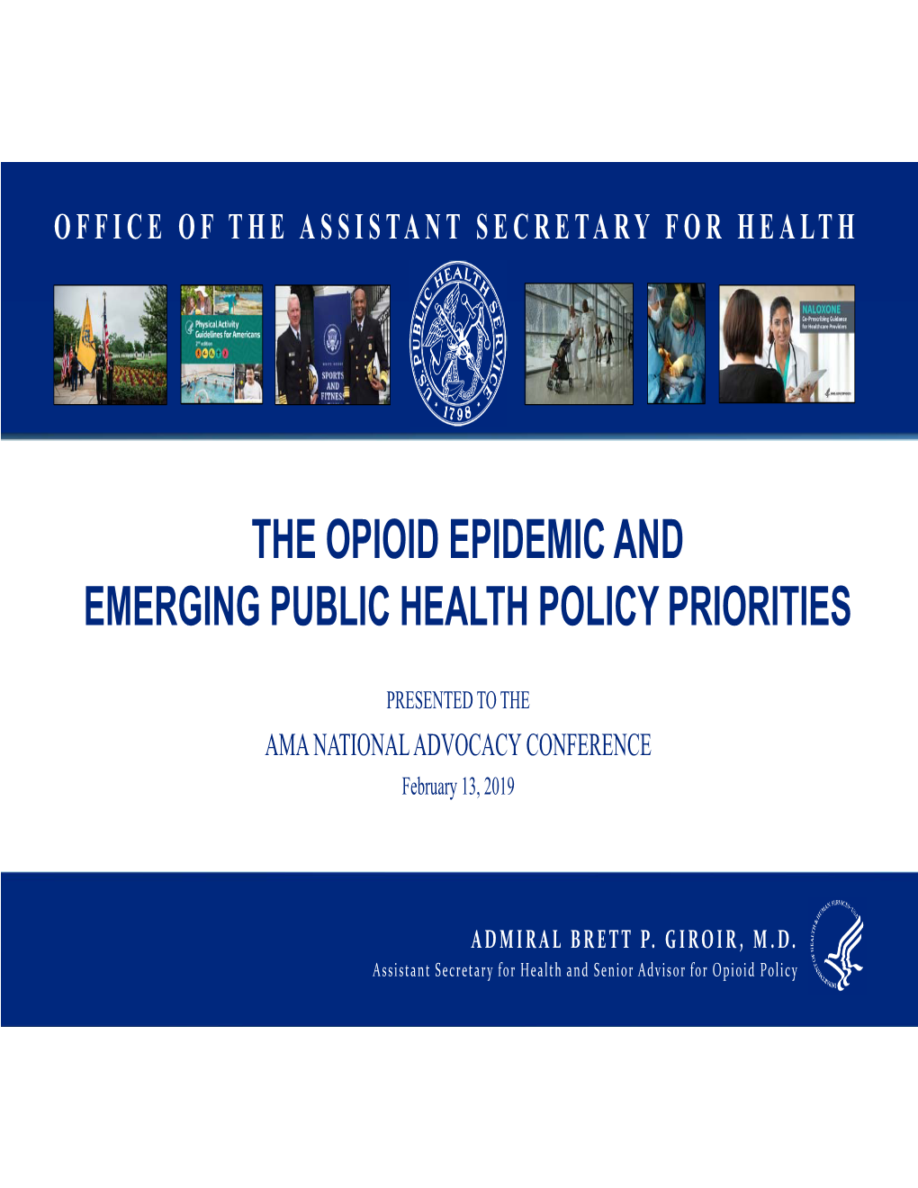 The Opioid Epidemic and Emerging Public Health Policy Priorities