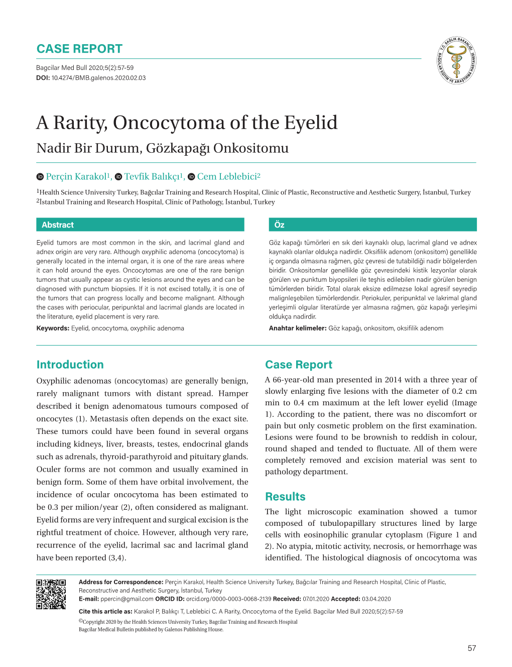 A Rarity, Oncocytoma of the Eyelid Nadir Bir Durum, Gözkapağı Onkositomu