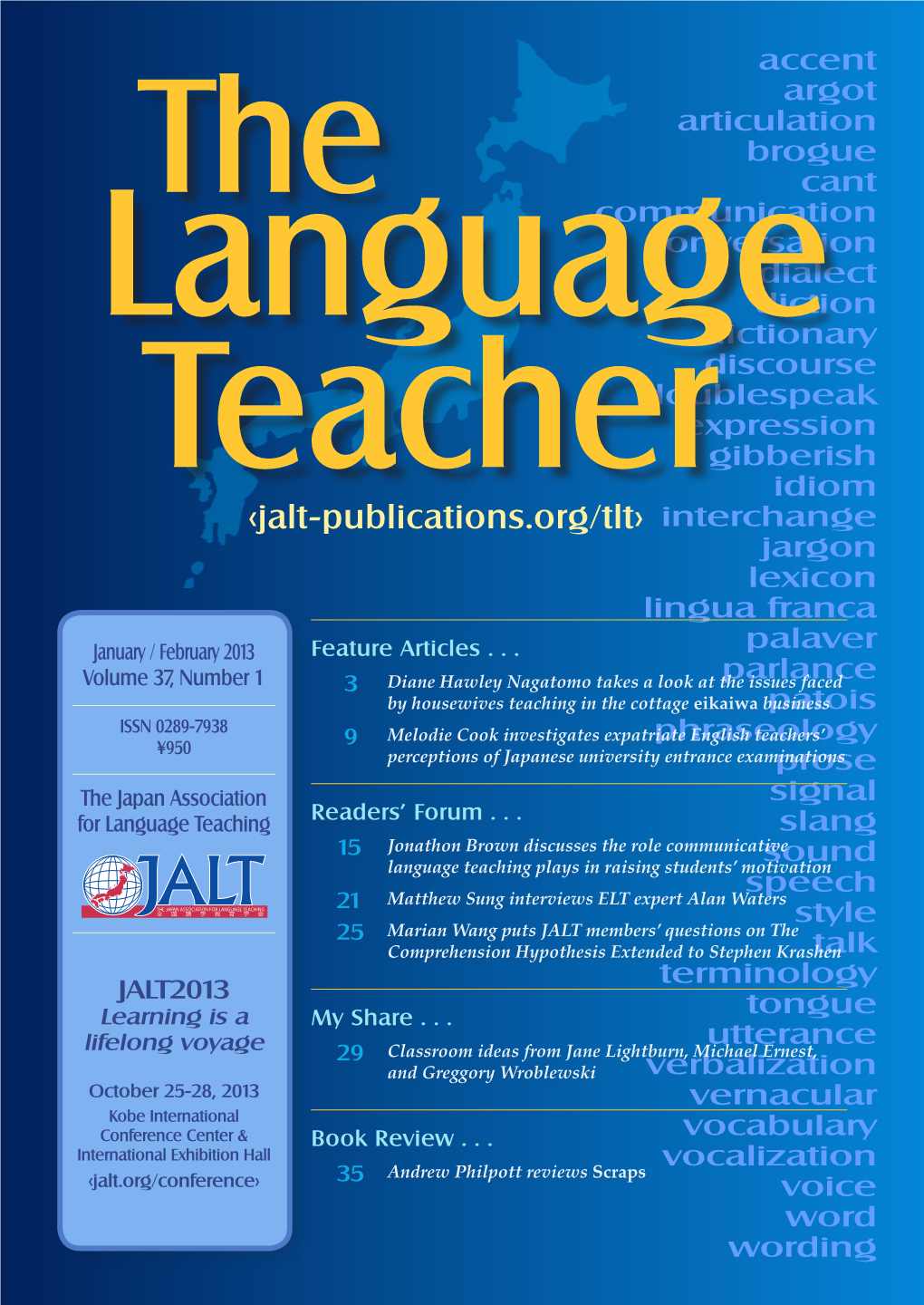 THE LANGUAGE TEACHER: 37.1 • January / February 2013 1 the Language Teacher » Foreword & Information