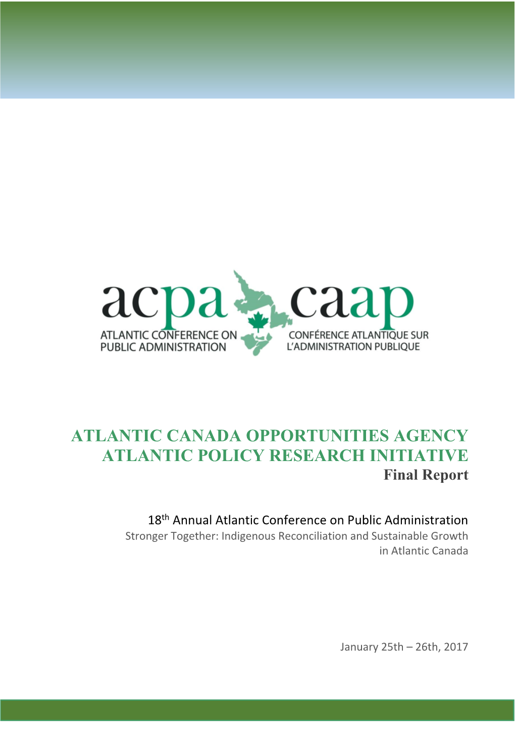 ATLANTIC CANADA OPPORTUNITIES AGENCY ATLANTIC POLICY RESEARCH INITIATIVE Final Report