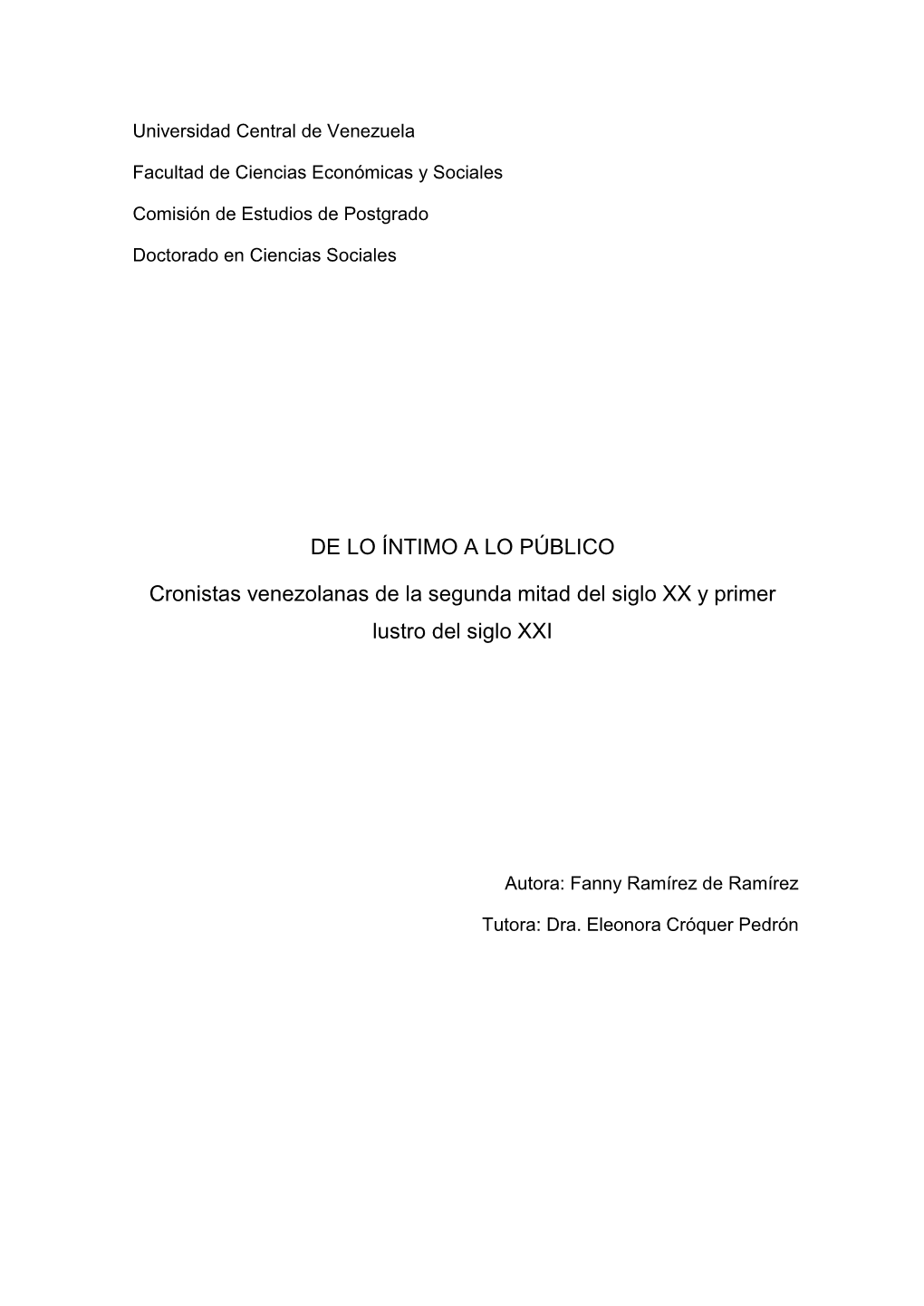 DE LO ÍNTIMO a LO PÚBLICO Cronistas Venezolanas De La Segunda Mitad Del Siglo XX Y Primer Lustro Del Siglo