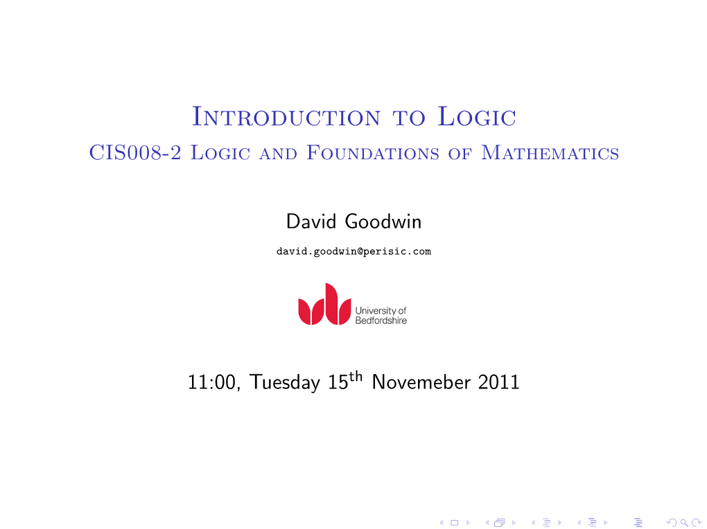 Introduction to Logic CIS008-2 Logic and Foundations of Mathematics