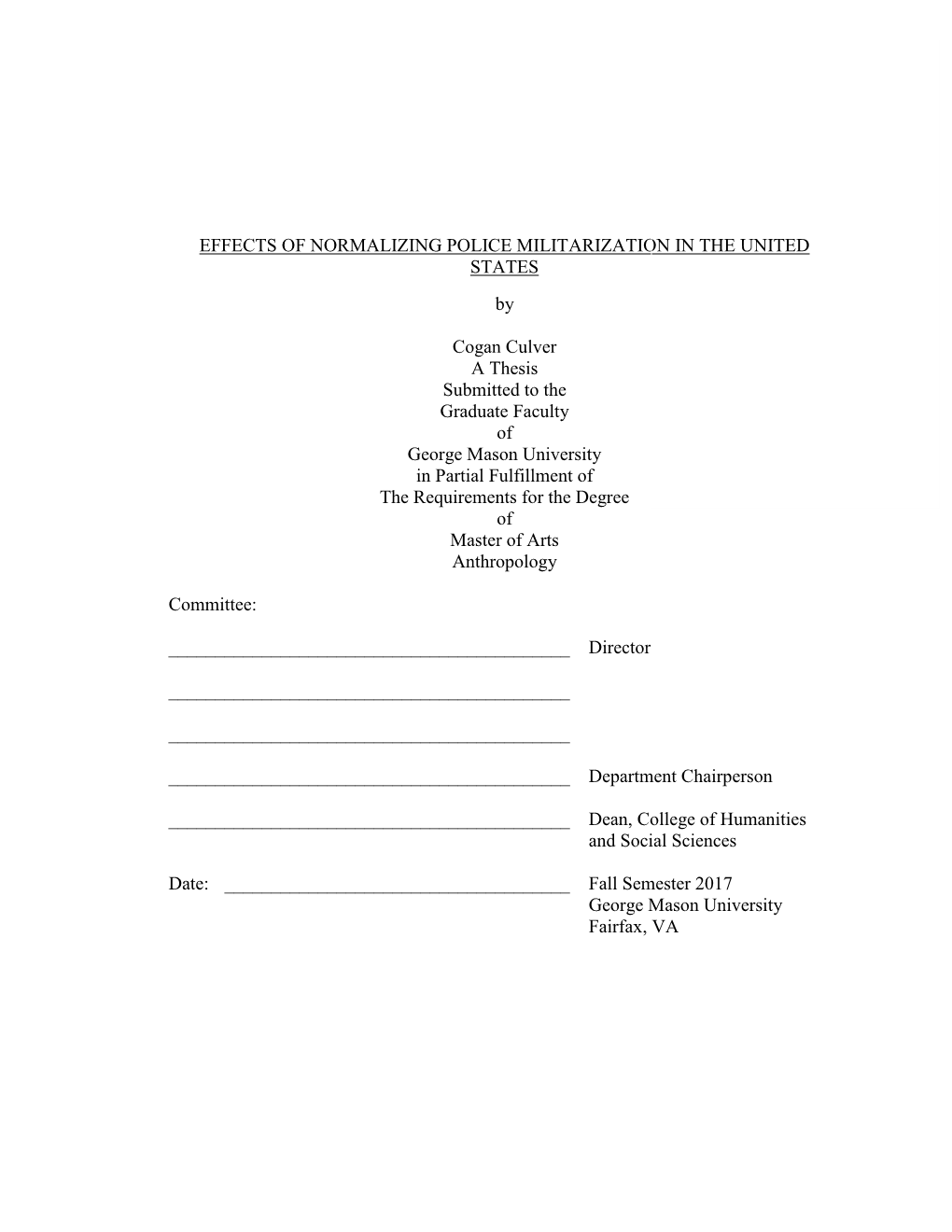 EFFECTS of NORMALIZING POLICE MILITARIZATION in the UNITED STATES By