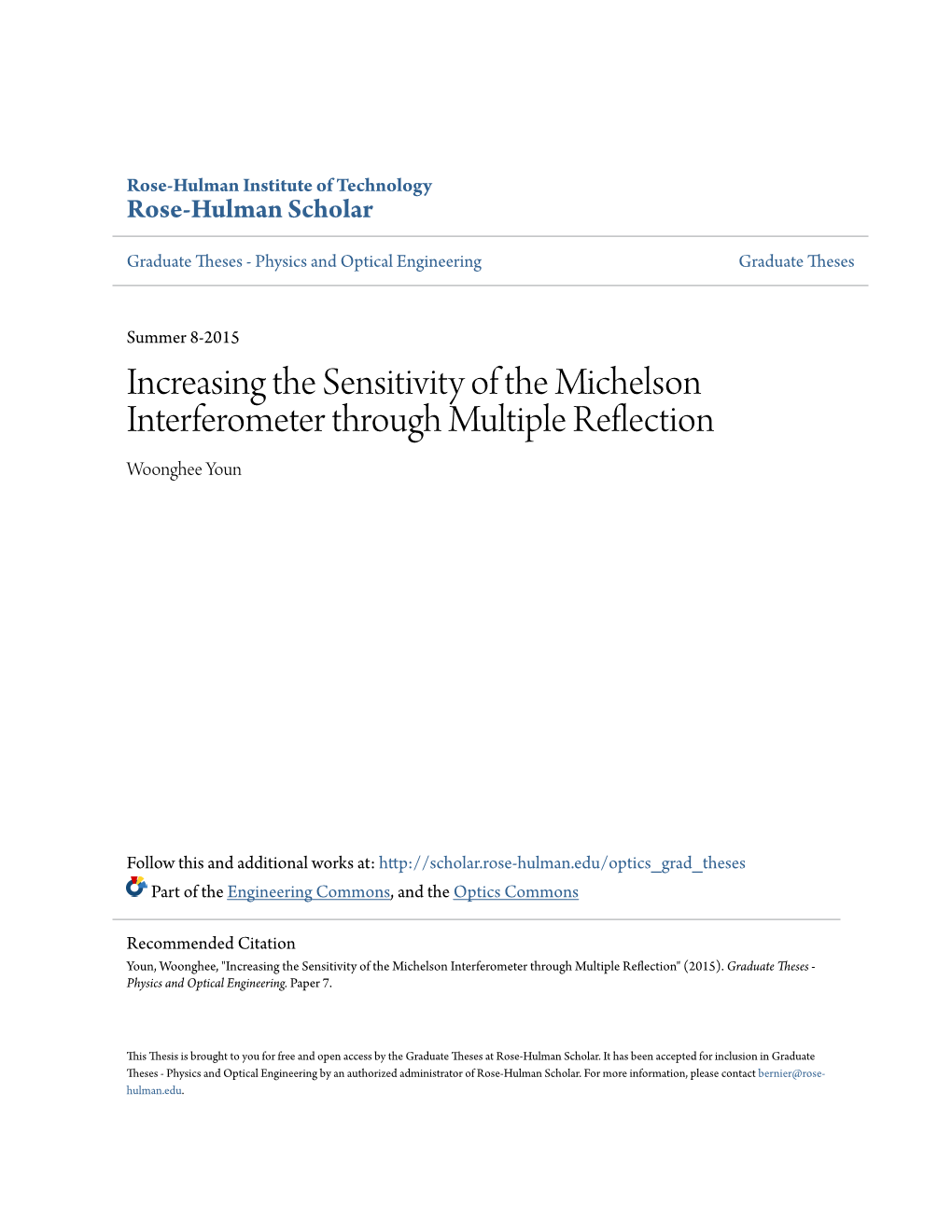 Increasing the Sensitivity of the Michelson Interferometer Through Multiple Reflection Woonghee Youn