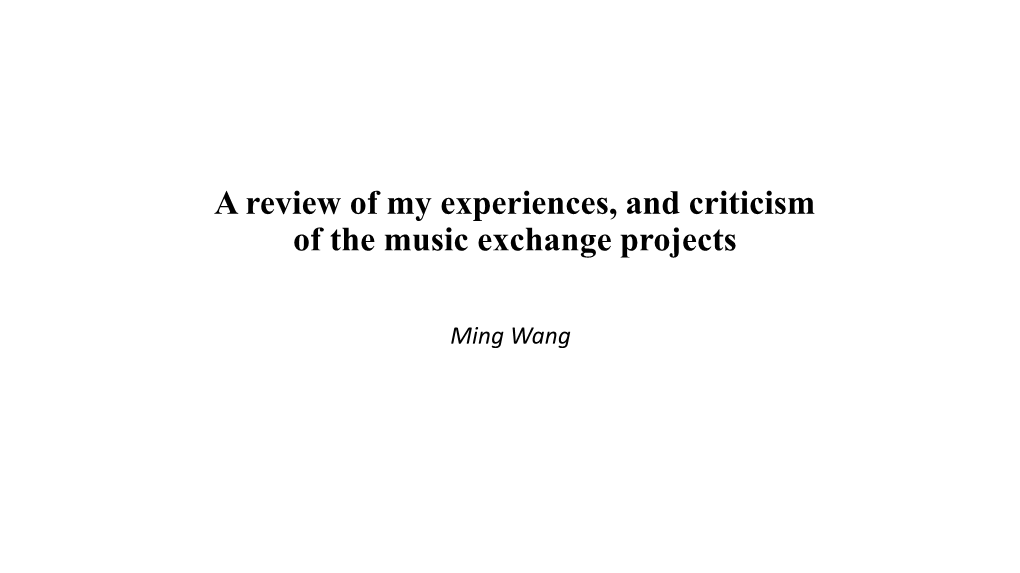 Ming Wang Whilst Studying Painting in the 1970'S, I Began Learning Chinese Music