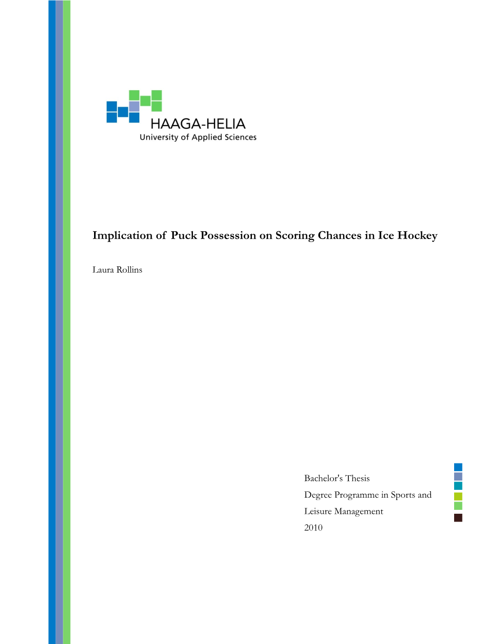 Implication of Puck Possession on Scoring Chances in Ice Hockey