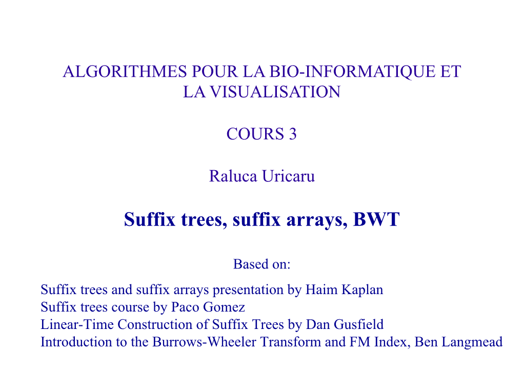 Suffix Trees, Suffix Arrays, BWT