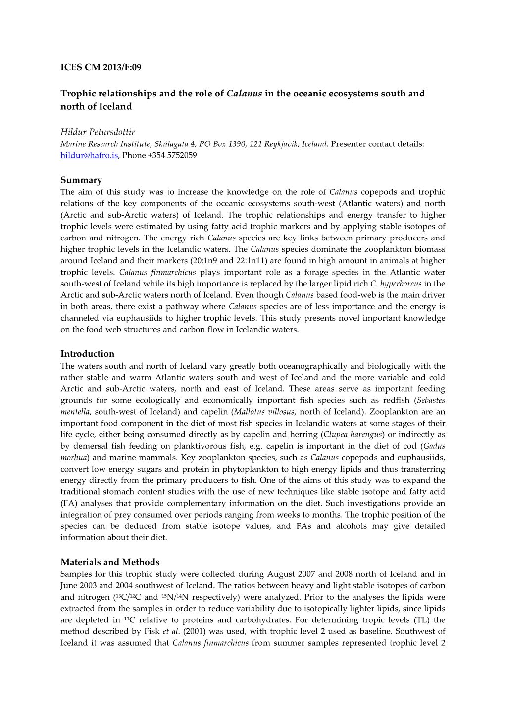 Trophic Relationships and the Role of Calanus in the Oceanic Ecosystems South and North of Iceland