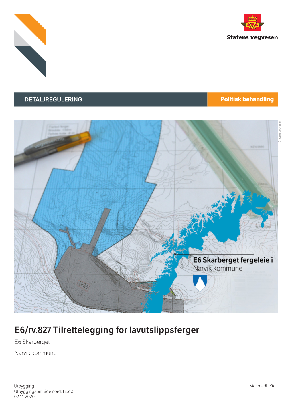 E6/Rv.827 Tilrettelegging for Lavutslippsferger E6 Skarberget Narvik Kommune