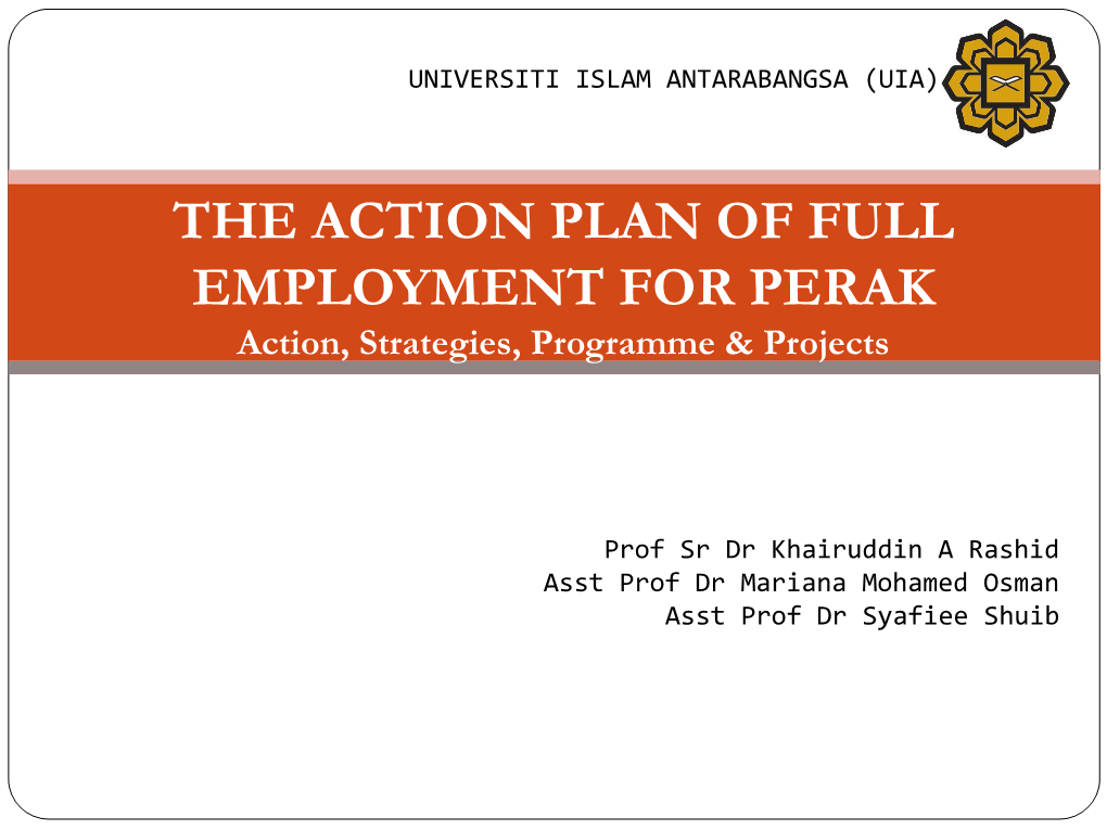 THE ACTION PLAN of FULL EMPLOYMENT for PERAK Action, Strategies, Programme & Projects