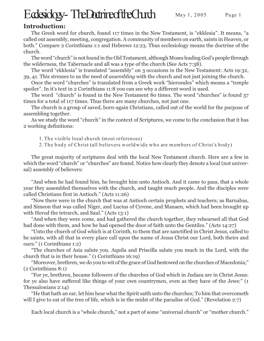 Ecclesiology - the Doctrine of the Church May 1, 2005 Page 1 Introduction: the Greek Word for Church, Found 117 Times in the New Testament, Is “Ekklesia”