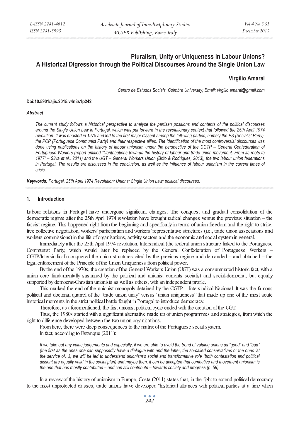 Pluralism, Unity Or Uniqueness in Labour Unions? a Historical Digression Through the Political Discourses Around the Single Union Law