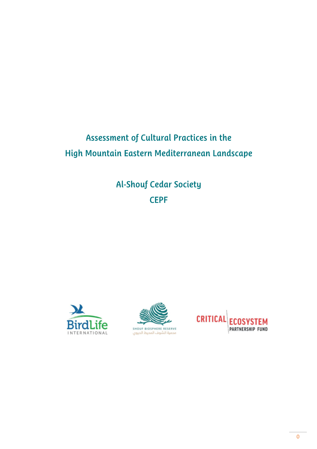 Assessment of Cultural Practices in the High Mountain Eastern Mediterranean Landscape Al-Shouf Cedar Society CEPF