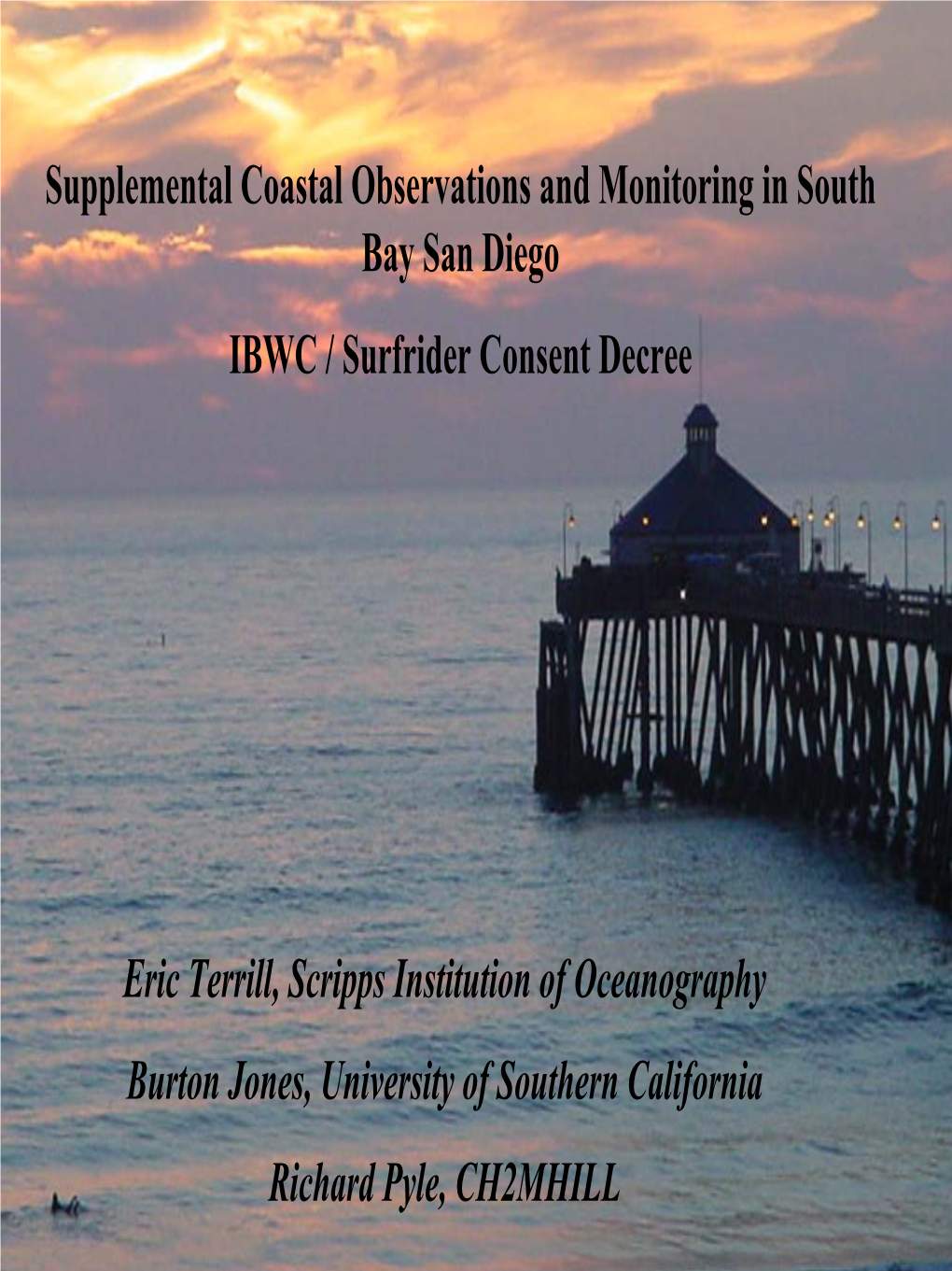 Supplemental Coastal Observations and Monitoring in South Bay San Diego IBWC / Surfrider Consent Decree