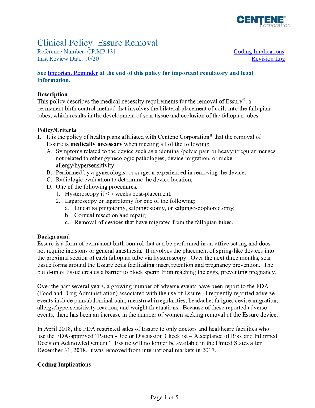 Essure Removal Reference Number: CP.MP.131 Coding Implications Last Review Date: 10/20 Revision Log