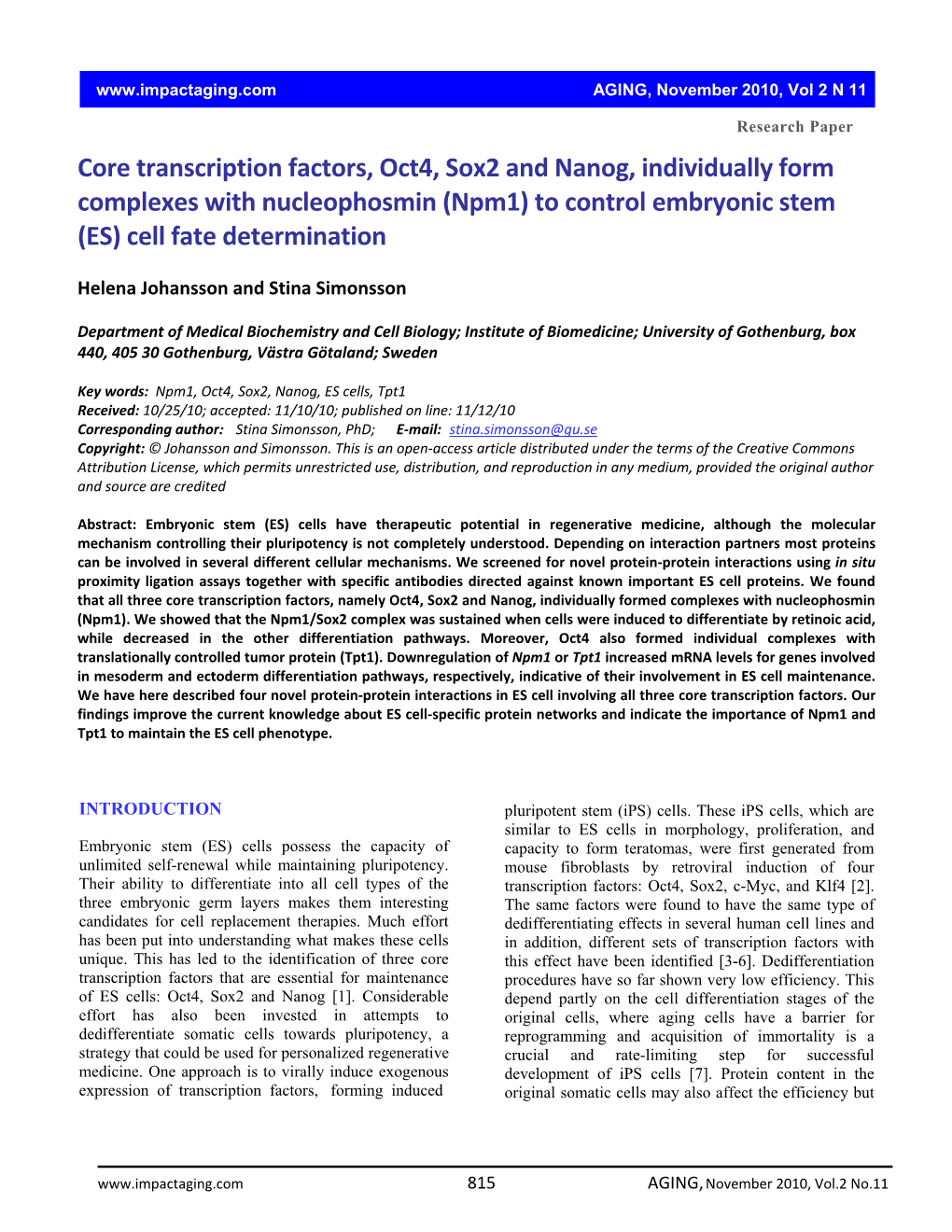 Core Transcription Factors, Oct4, Sox2 and Nanog, Individually Form Complexes with Nucleophosmin (Npm1) to Control Embryonic Stem