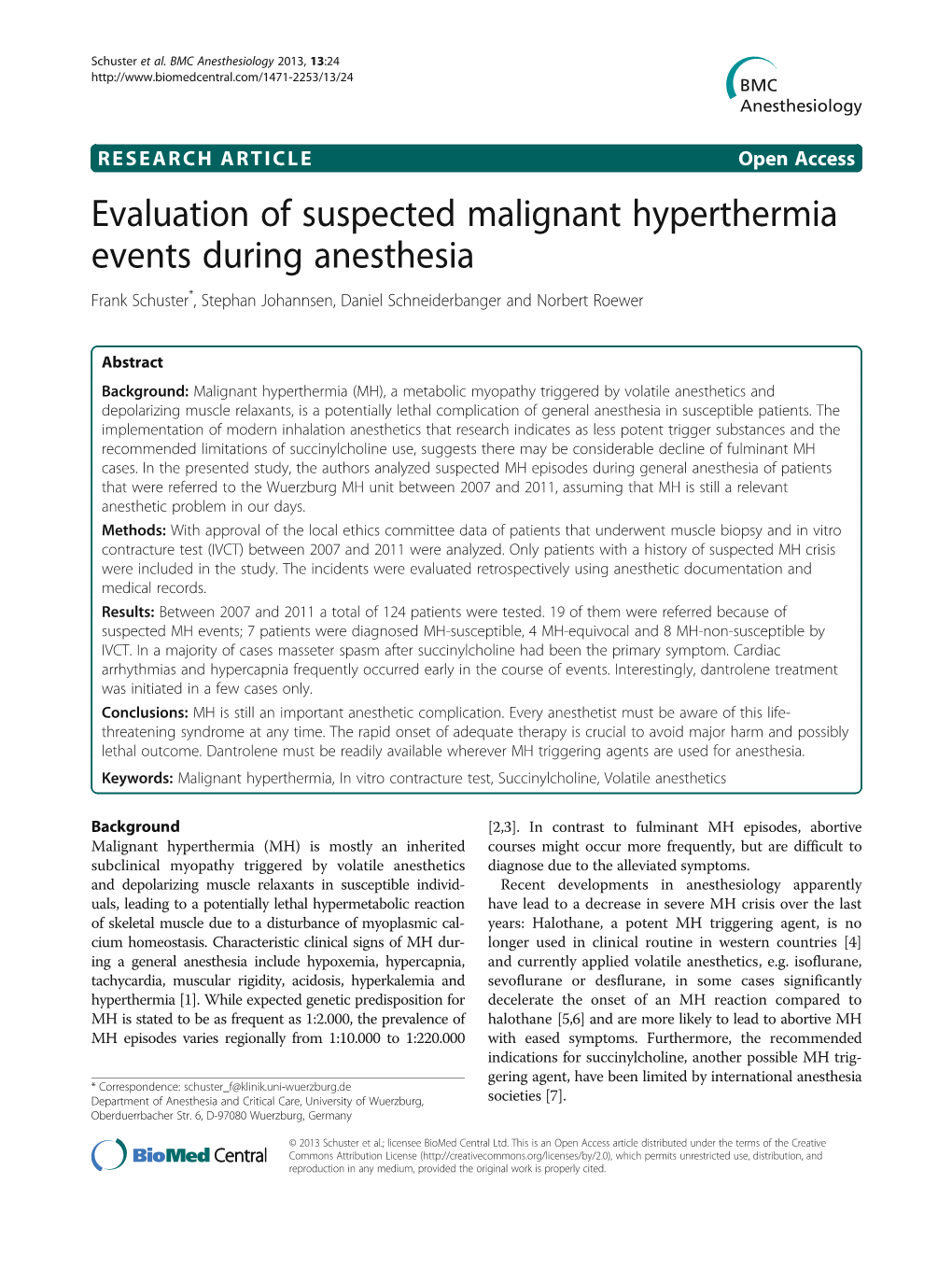 Evaluation of Suspected Malignant Hyperthermia Events During Anesthesia Frank Schuster*, Stephan Johannsen, Daniel Schneiderbanger and Norbert Roewer