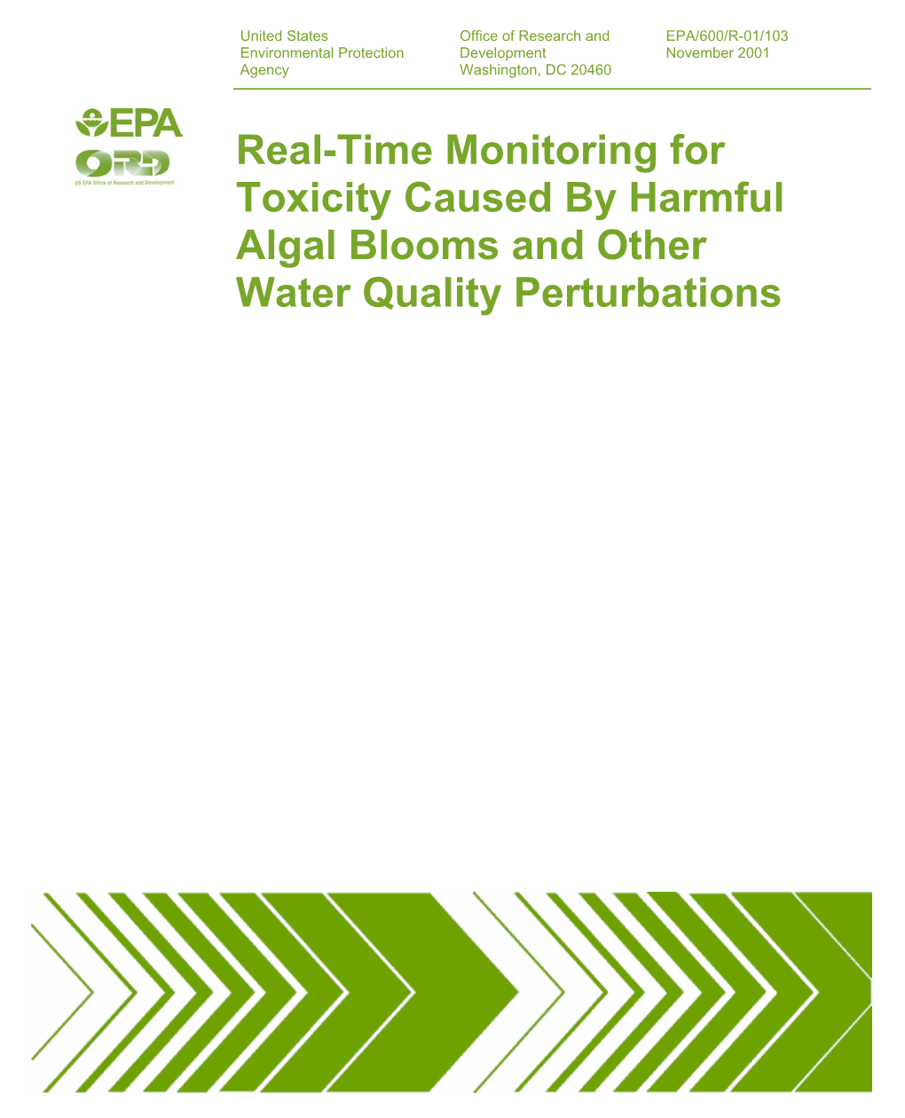 Real-Time Monitoring for Toxicity Caused by Harmful Algal Blooms and Other Water Quality Perturbations EPA/600/R-01/103 November 2001