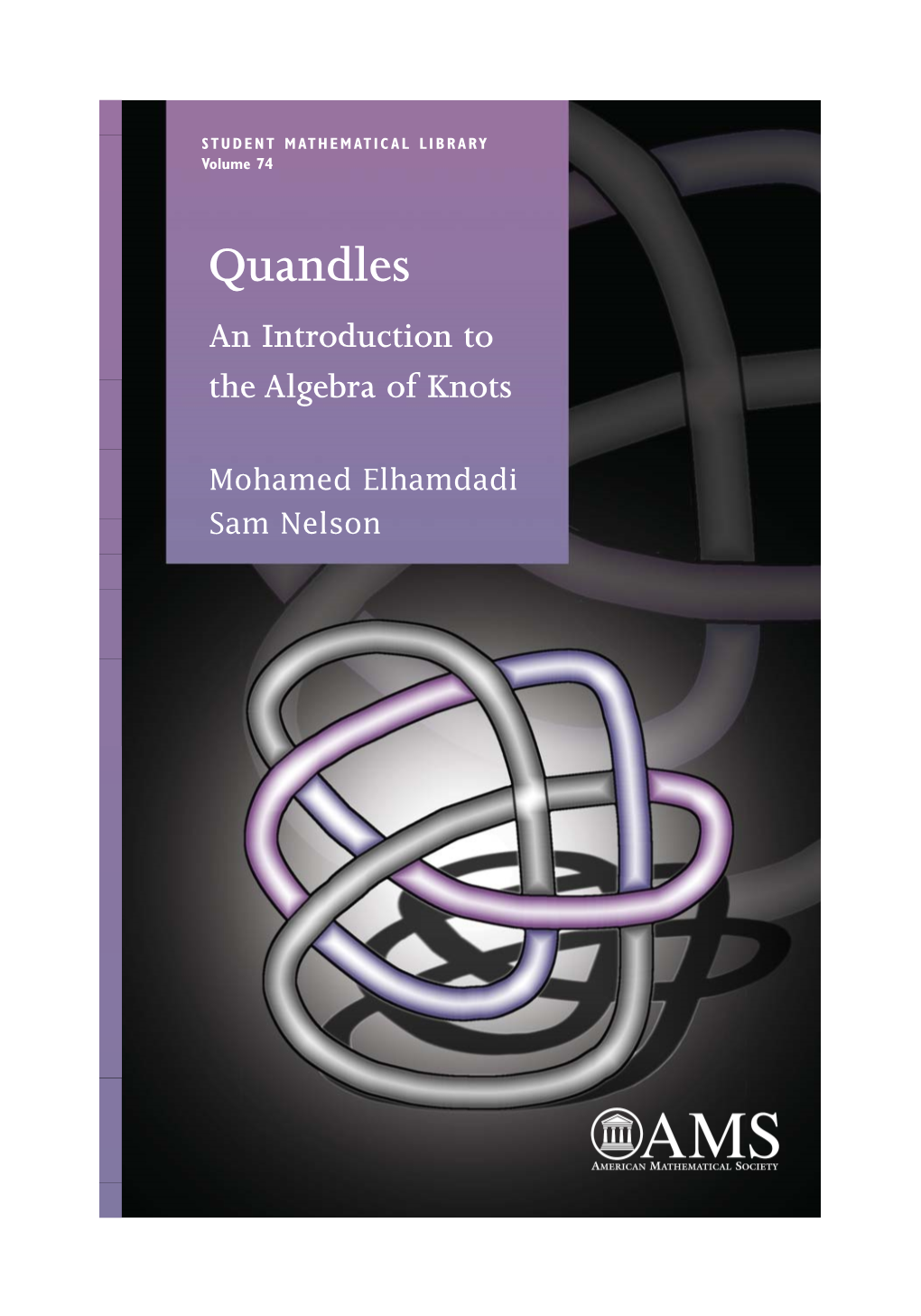 Quandles an Introduction to the Algebra of Knots