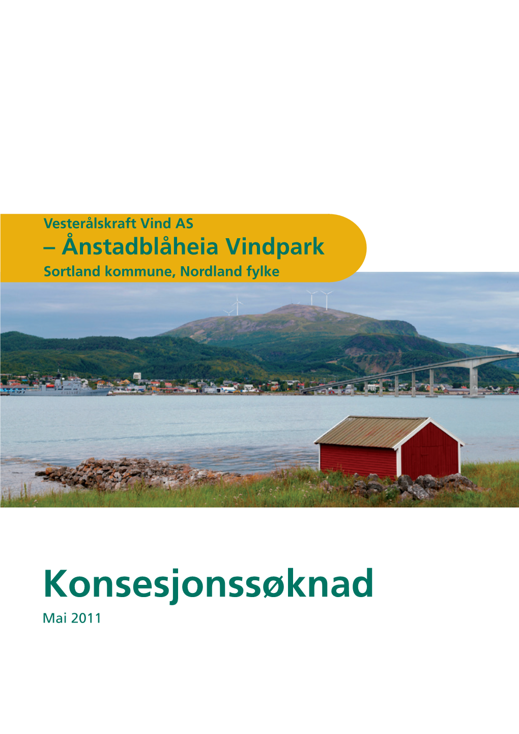 Vesterålskraft Vind AS – Ånstadblåheia Vindpark Sortland Kommune, Nordland Fylke