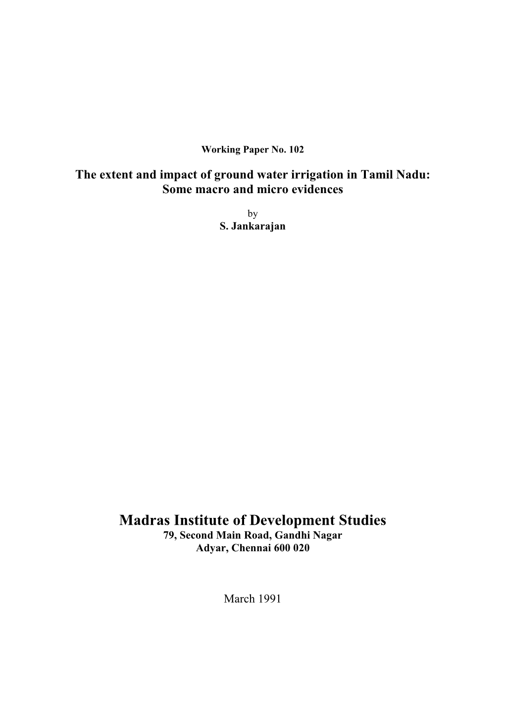 The Extent and Impact of Ground Water Irrigation in Tamil Nadu: Some Macro and Micro Evidences