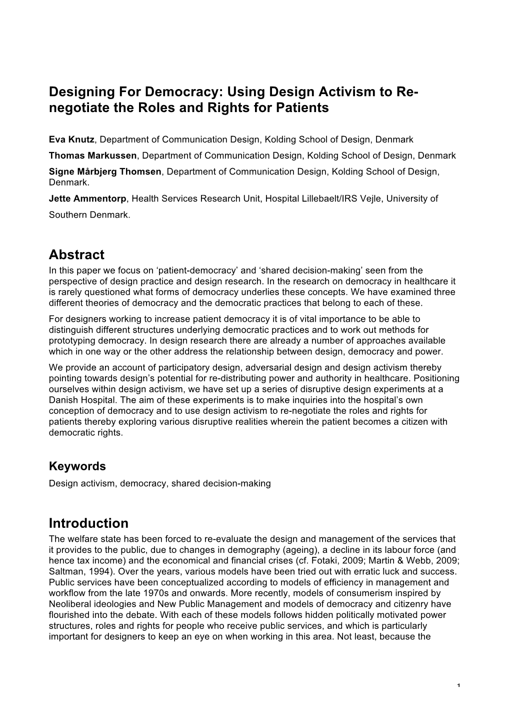 Designing for Democracy: Using Design Activism to Re- Negotiate the Roles and Rights for Patients