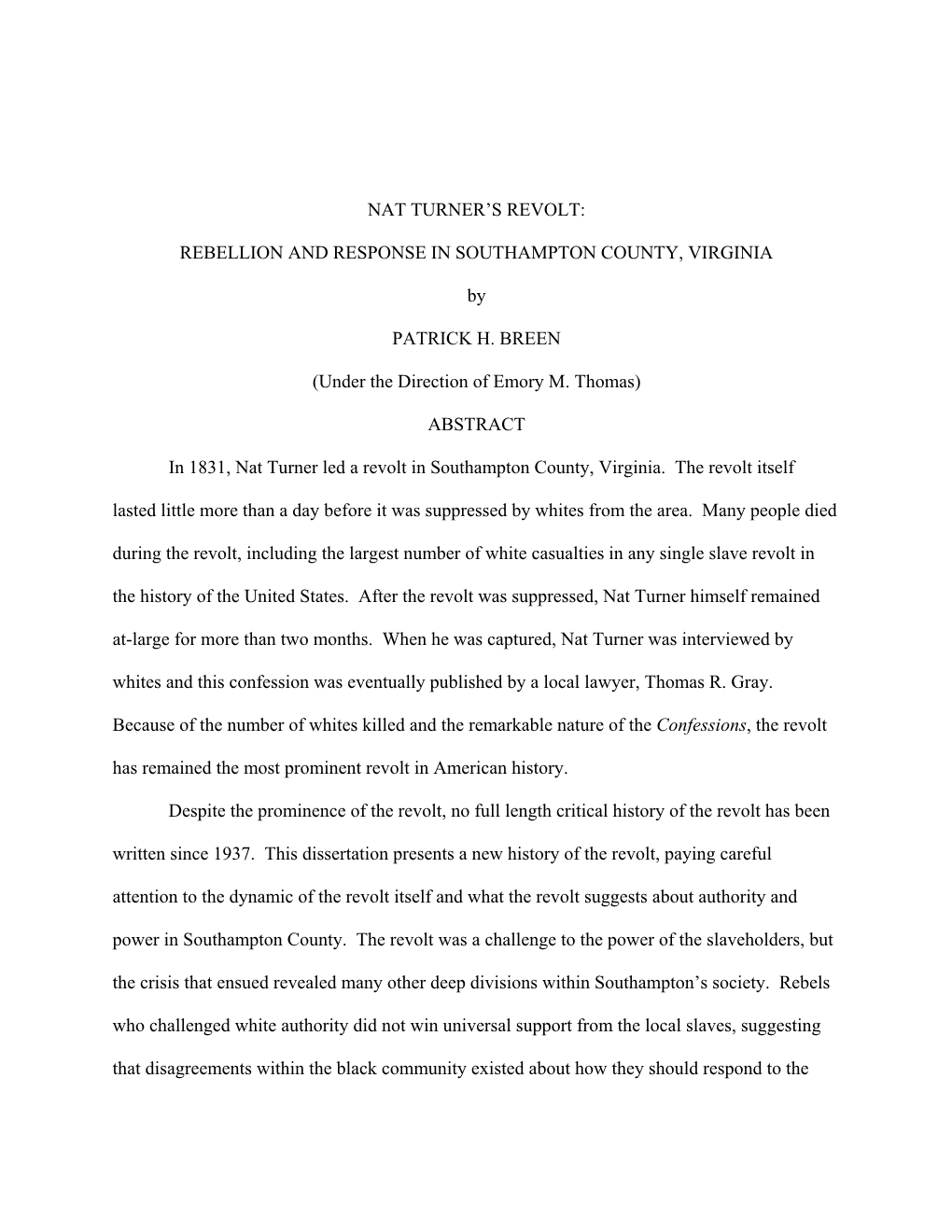 NAT TURNER's REVOLT: REBELLION and RESPONSE in SOUTHAMPTON COUNTY, VIRGINIA by PATRICK H. BREEN (Under the Direction of Emory