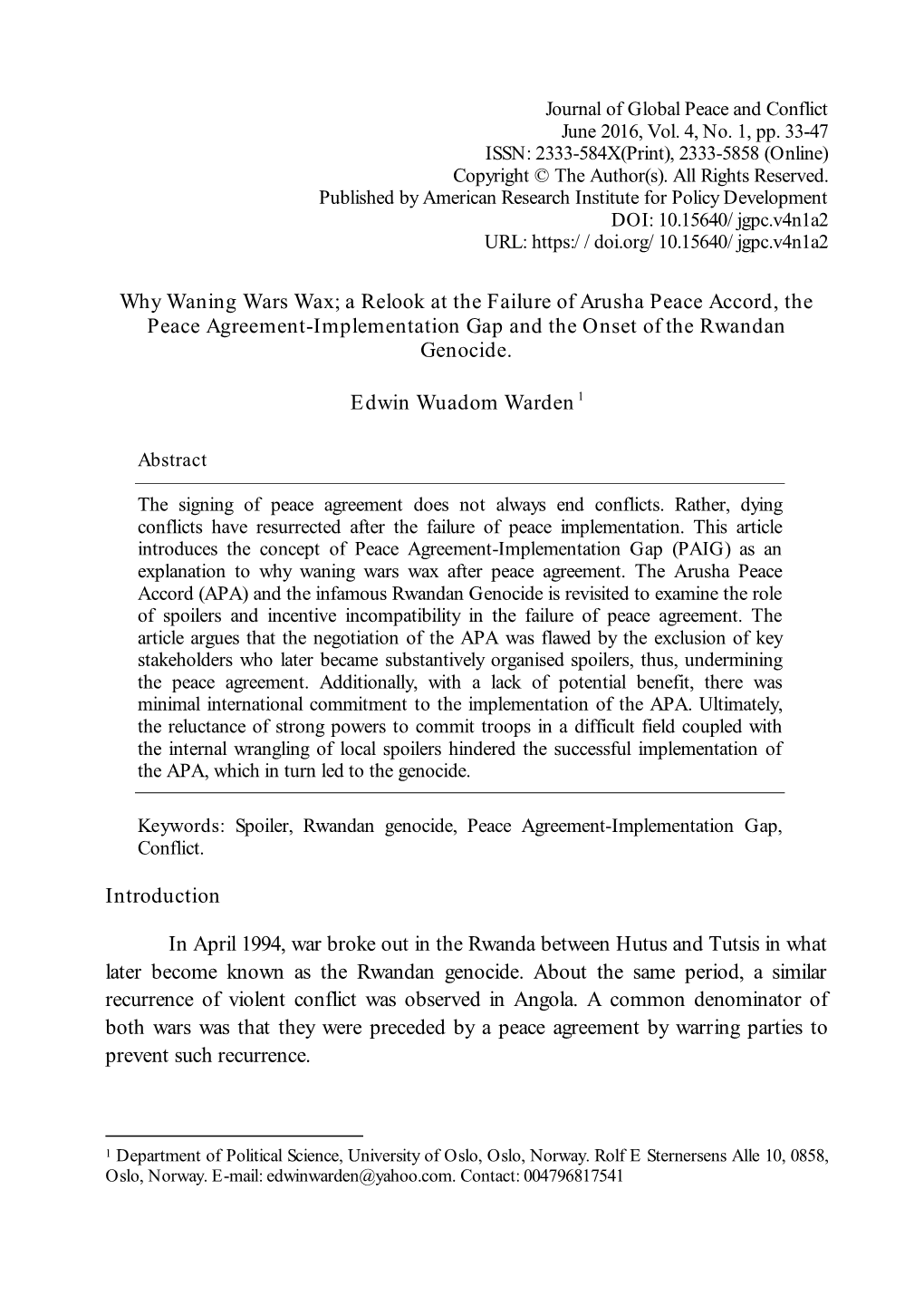 Why Waning Wars Wax; a Relook at the Failure of Arusha Peace Accord, the Peace Agreement-Implementation Gap and the Onset of the Rwandan Genocide