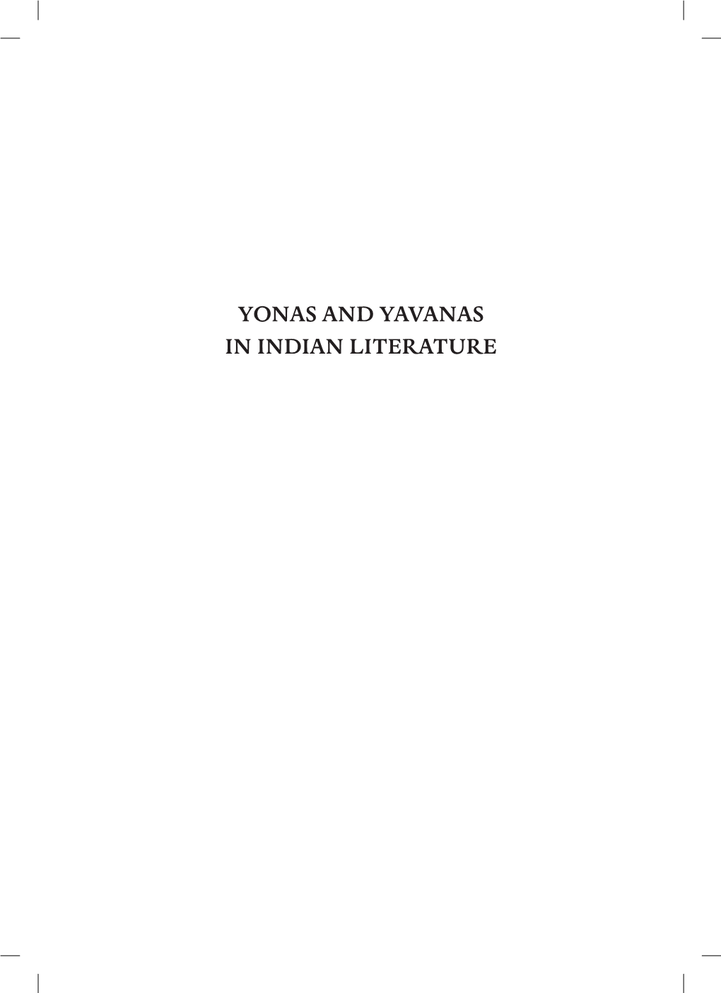 Yonas and Yavanas in Indian Literature Yonas and Yavanas in Indian Literature