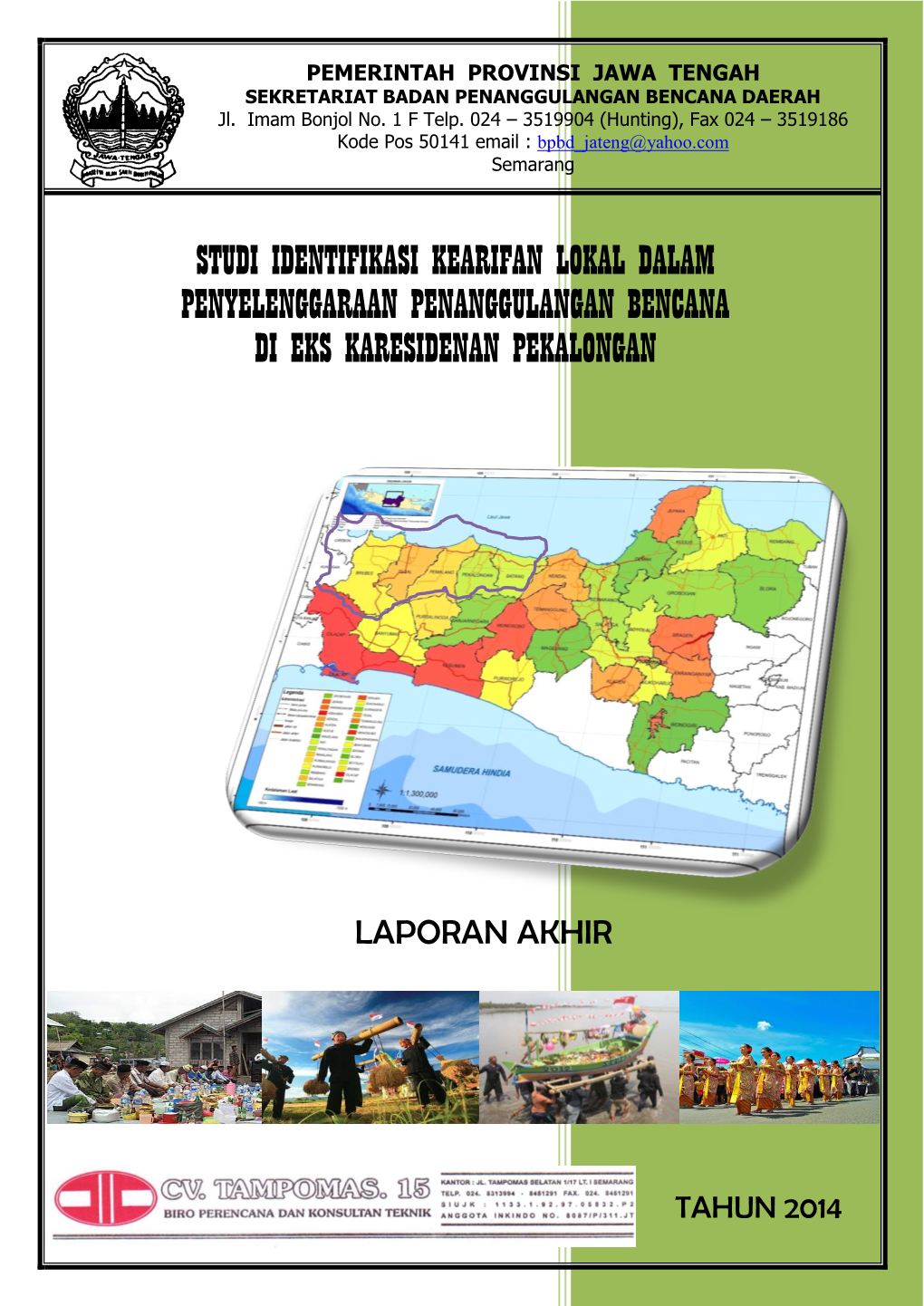 Studi Identifikasi Kearifan Lokal Dalam Penyelenggaraan Penanggulangan Bencana Di Eks Karesidenan Pekalongan