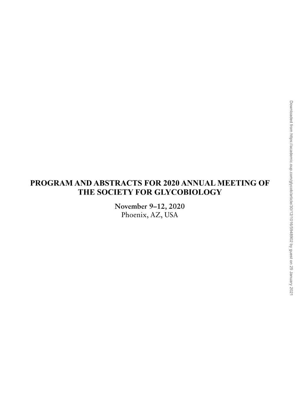 PROGRAM and ABSTRACTS for 2020 ANNUAL MEETING of the SOCIETY for GLYCOBIOLOGY November 9–12, 2020 Phoenix, AZ, USA 1017 2020 Sfg Virtual Meeting Preliminary Schedule