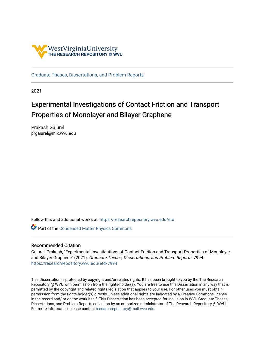 Experimental Investigations of Contact Friction and Transport Properties of Monolayer and Bilayer Graphene