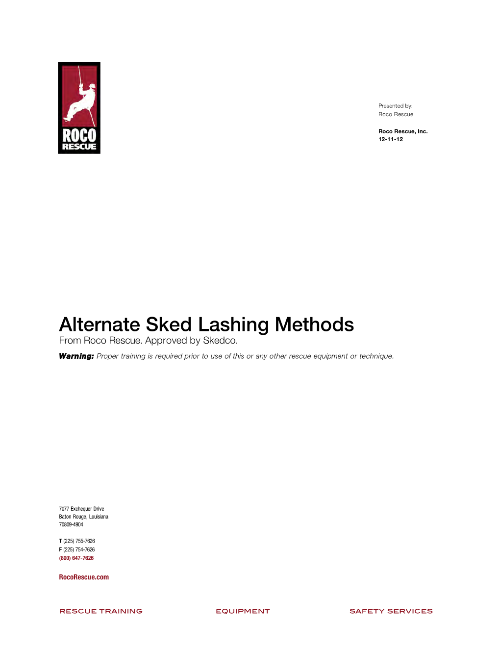 SKEDCO Alternate Lashing