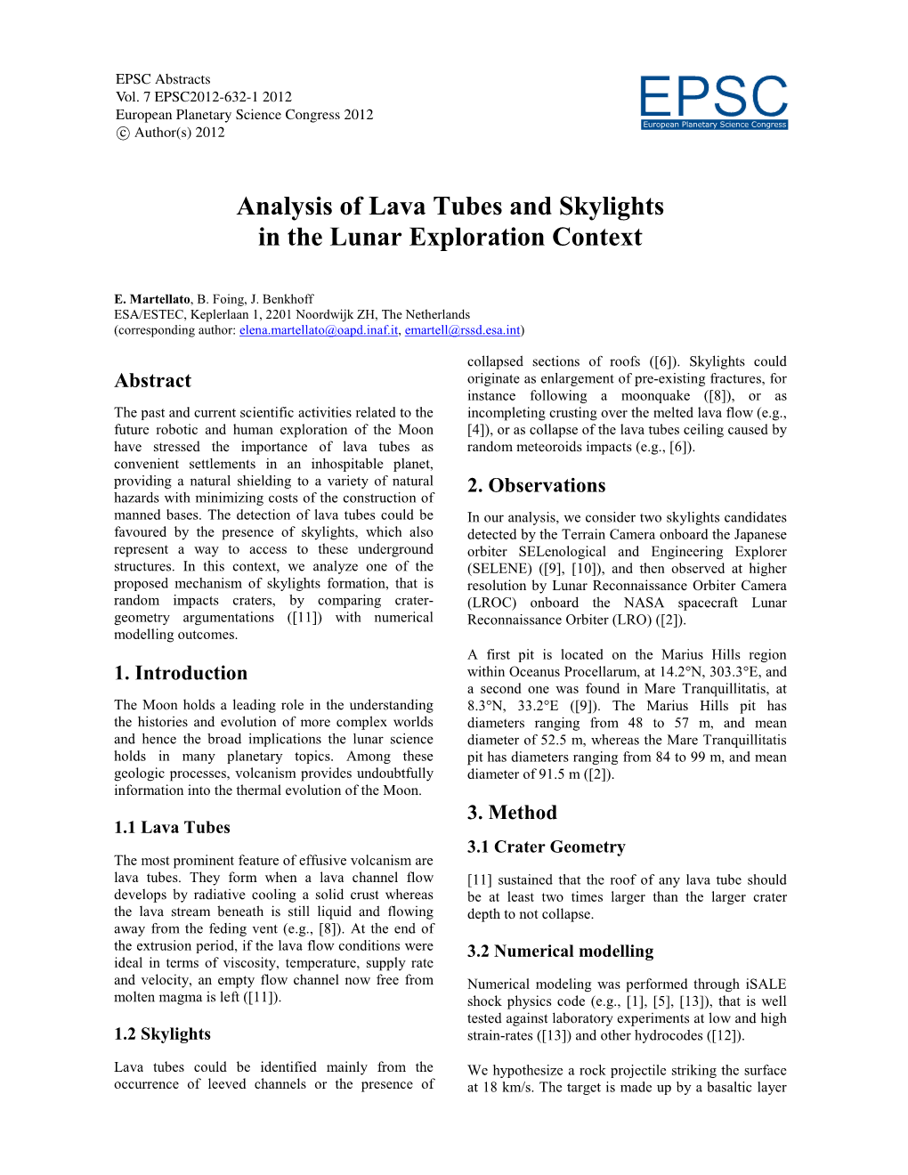 Analysis of Lava Tubes and Skylights in the Lunar Exploration Context